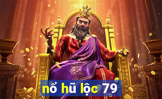 nổ hũ lộc 79