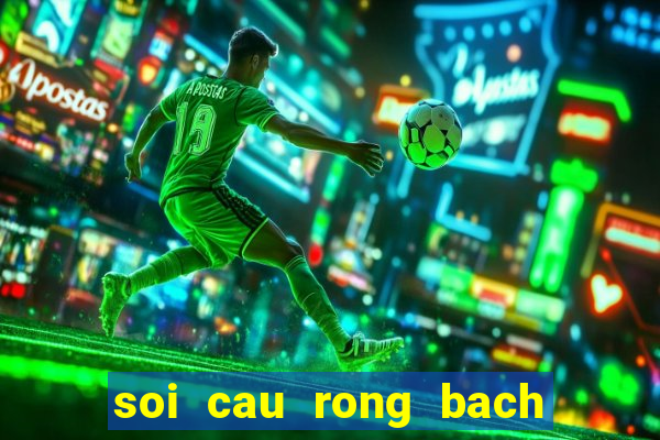 soi cau rong bach kim tv