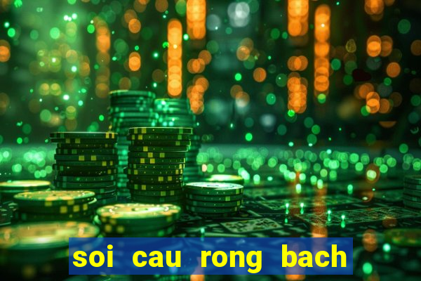 soi cau rong bach kim tv