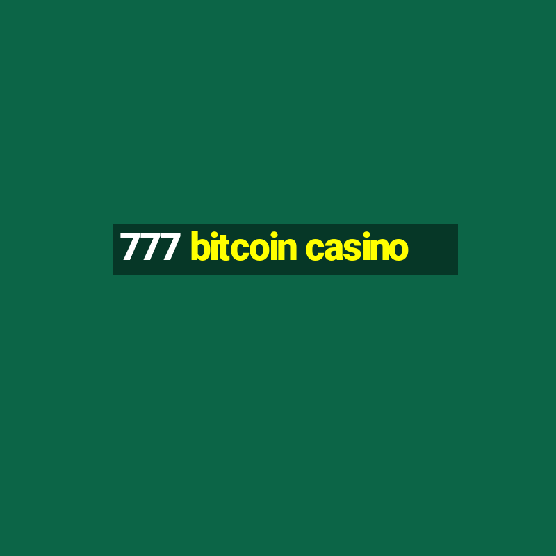 777 bitcoin casino