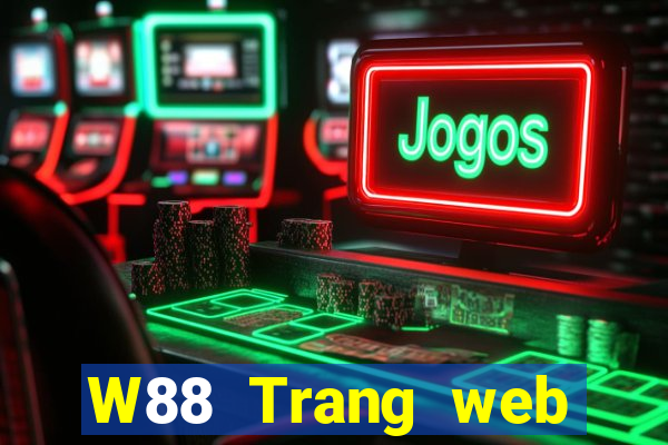 W88 Trang web của ông trùm