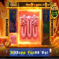 M88app Fun88 Đại lý lớn