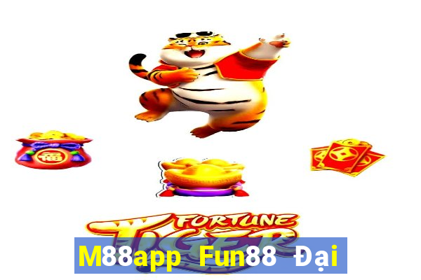 M88app Fun88 Đại lý lớn