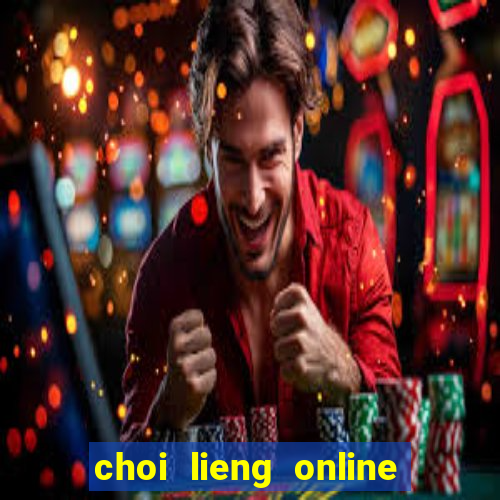 choi lieng online mien phi