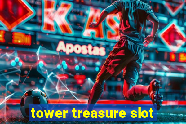 tower treasure slot