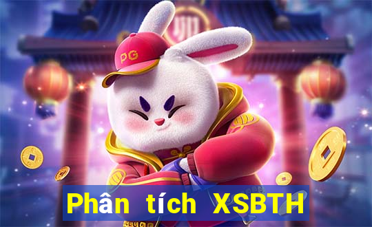 Phân tích XSBTH ngày 7