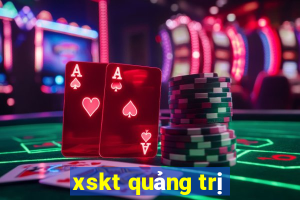 xskt quảng trị