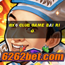 Gx6 Club Game Bài Rio