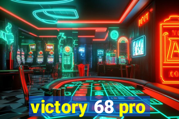 victory 68 pro