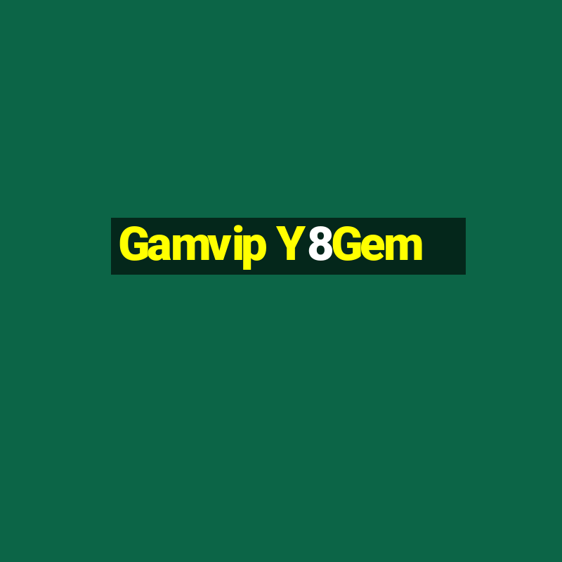 Gamvip Y8Gem