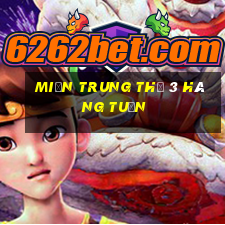 miền trung thứ 3 hàng tuần