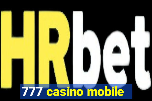 777 casino mobile