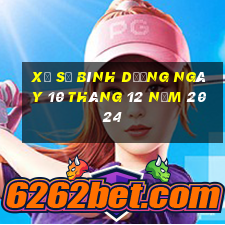 xổ số bình dương ngày 10 tháng 12 năm 2024