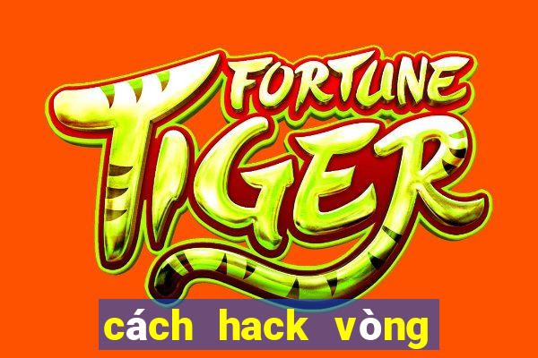 cách hack vòng quay may mắn vioedu