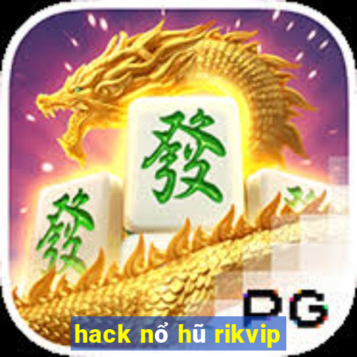 hack nổ hũ rikvip