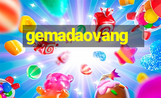 gemadaovang