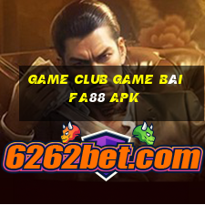 Game Club Game Bài Fa88 Apk