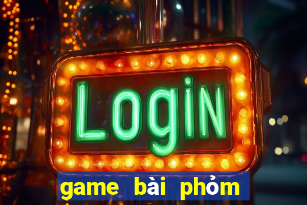 game bài phỏm đổi thưởng