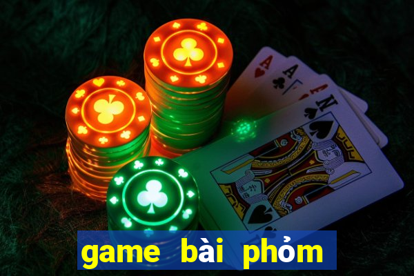 game bài phỏm đổi thưởng