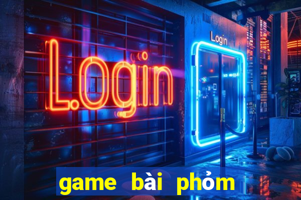 game bài phỏm đổi thưởng