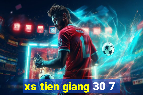 xs tien giang 30 7