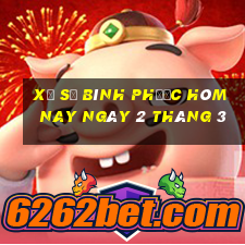 xổ số bình phước hôm nay ngày 2 tháng 3