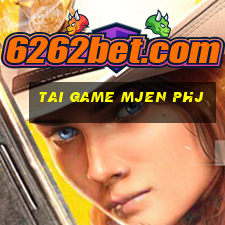 tai game mjen phj