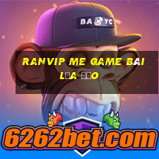 Ranvip Me Game Bài Lừa Đảo