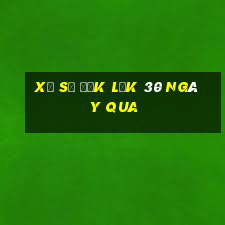 xổ số đắk lắk 30 ngày qua