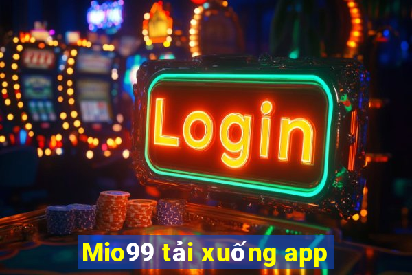 Mio99 tải xuống app