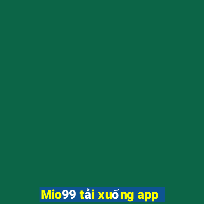 Mio99 tải xuống app