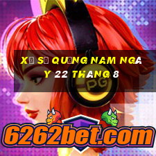 xổ số quảng nam ngày 22 tháng 8