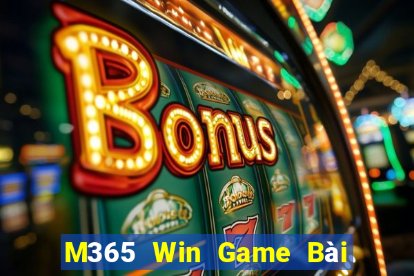 M365 Win Game Bài Online Uy Tín