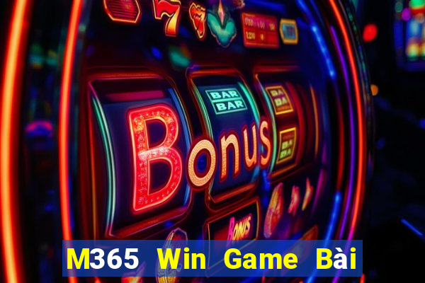 M365 Win Game Bài Online Uy Tín