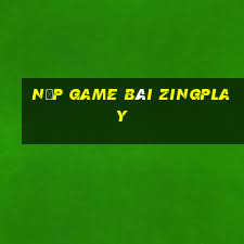 nạp game bài zingplay