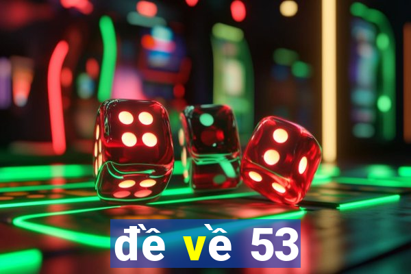 de ve 53