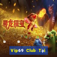 Vip69 Club Tại Game Bài Đổi Thưởng Nạp Bằng Sms