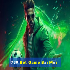 789.Bet Game Bài Mới