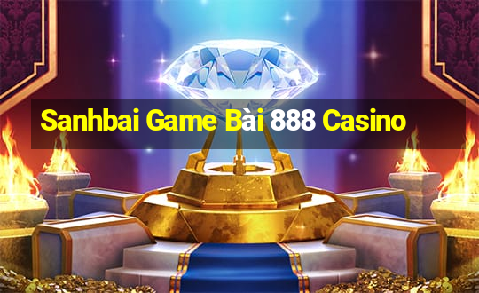 Sanhbai Game Bài 888 Casino