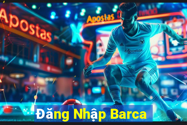 Đăng Nhập Barca