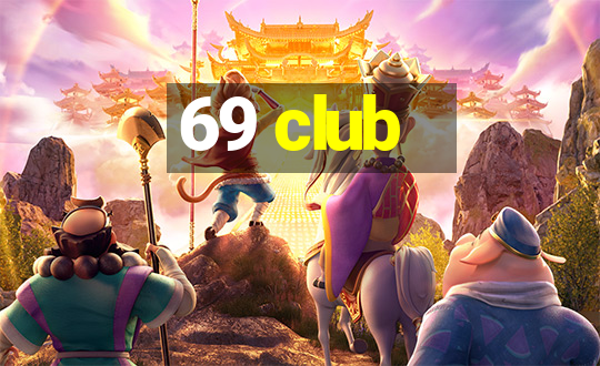 69 club