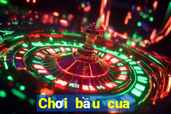 Chơi bầu cua tôm cá