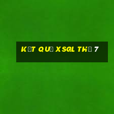 Kết quả XSGL Thứ 7