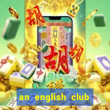 an english club will be