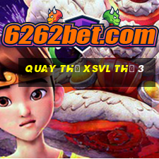 Quay thử XSVL Thứ 3