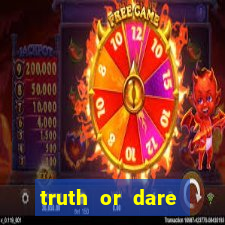 truth or dare party game