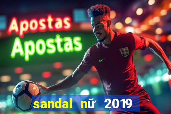 sandal nữ 2019 đế bệt