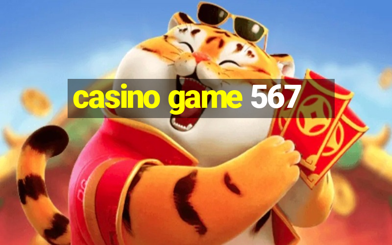 casino game 567