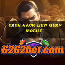 cách hack lien quan mobile