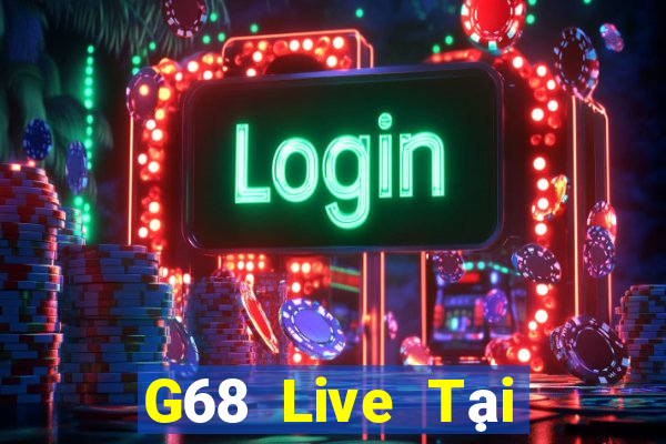 G68 Live Tại Game Bài B52